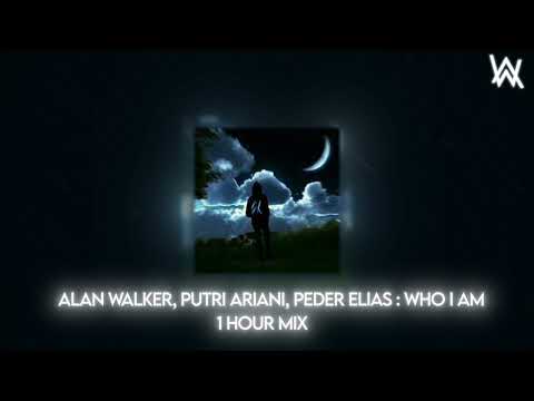 Alan Walker, Putri Ariani, Peder Elias :- Who I am | 1HOUR 1 MIX