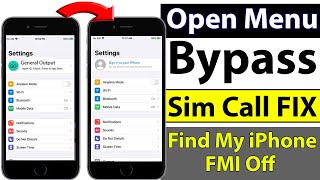 How to Open Menu Bypass | Find My iPhone (FMI) Off with Sim Call Fix | iCloud Bypass