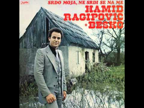 Hamid Ragipovic Besko - Moja draga moja mila - ( Audio )