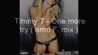 Timmy T - One more try ( arno F. mix )