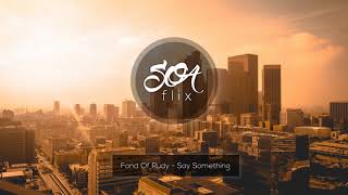 Fond Of Rudy - Say Something