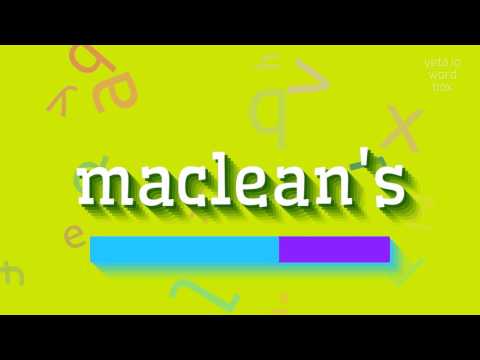 How to say "maclean's"! (High Quality Voices)