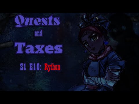 Rython: Quests and Taxes S1 E10
