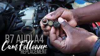 B7 Audi A4 Cam Follower and HPFP Replacement 2.0T FSI 2005-2008