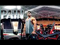 PAIN GYM MOTIVATION