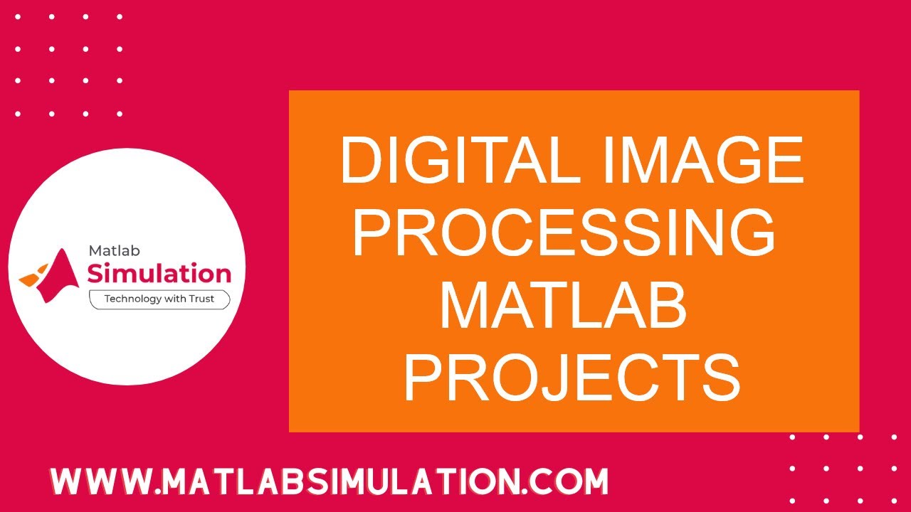 Digital Image Processing Matlab Projects | DIP Projects using Matlab with Source Code