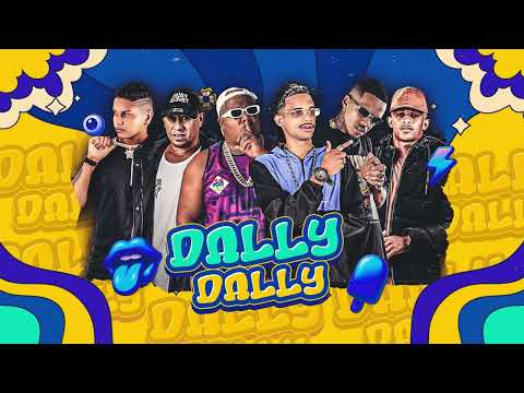 DALLY - MC BALAKINHA / SHEVCHENKO E ELLOCO / MANEIRINHO DO RECIFE / BIEL EXCAMOSO / DJ CHAVOSO 
