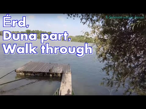 Érd, Duna-parti séta (UHD)