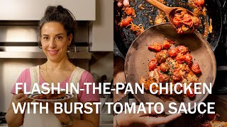 Flash-in-the-Pan Chicken with Burst Tomatoes  That
