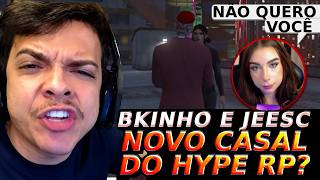 BKINHO E JEESC | NOVO CASAL DO HYPE RP ?  | HYPE RP | GTA RP |   🇹🇷