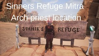 Conan exiles Sinners refuge Arch priest location