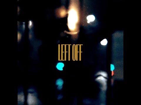 happydaze - Left Off (Official Lyric Video)