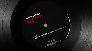 RÜFÜS DU SOL - On My Knees (Oliver Schories Remix) [Official Audio]