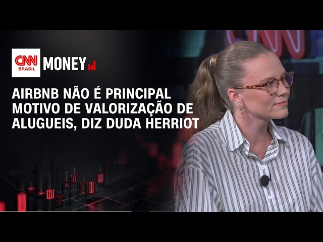 Airbnb não é principal motivo de valorização de alugueis, diz Duda Herriot | MONEY NEWS