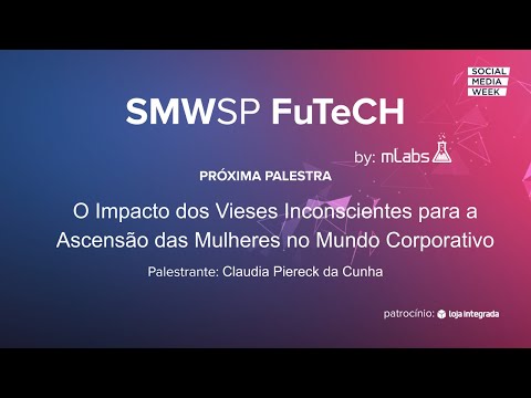 O Impacto dos Vieses Inconscientes para a Ascensão das Mulheres no Mundo Corporativo