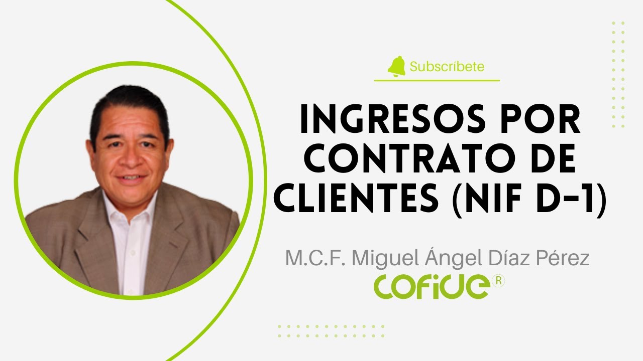 Ingresos por Contratos de Clientes (NIF D-1)
