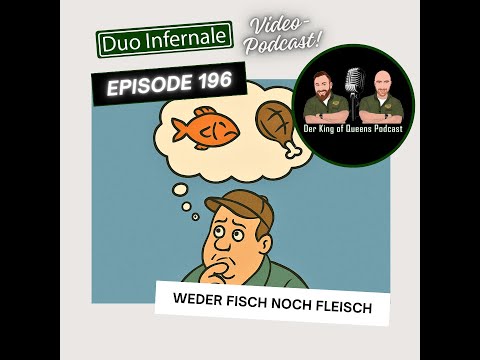 Episode #196 - Weder Fisch noch Fleisch