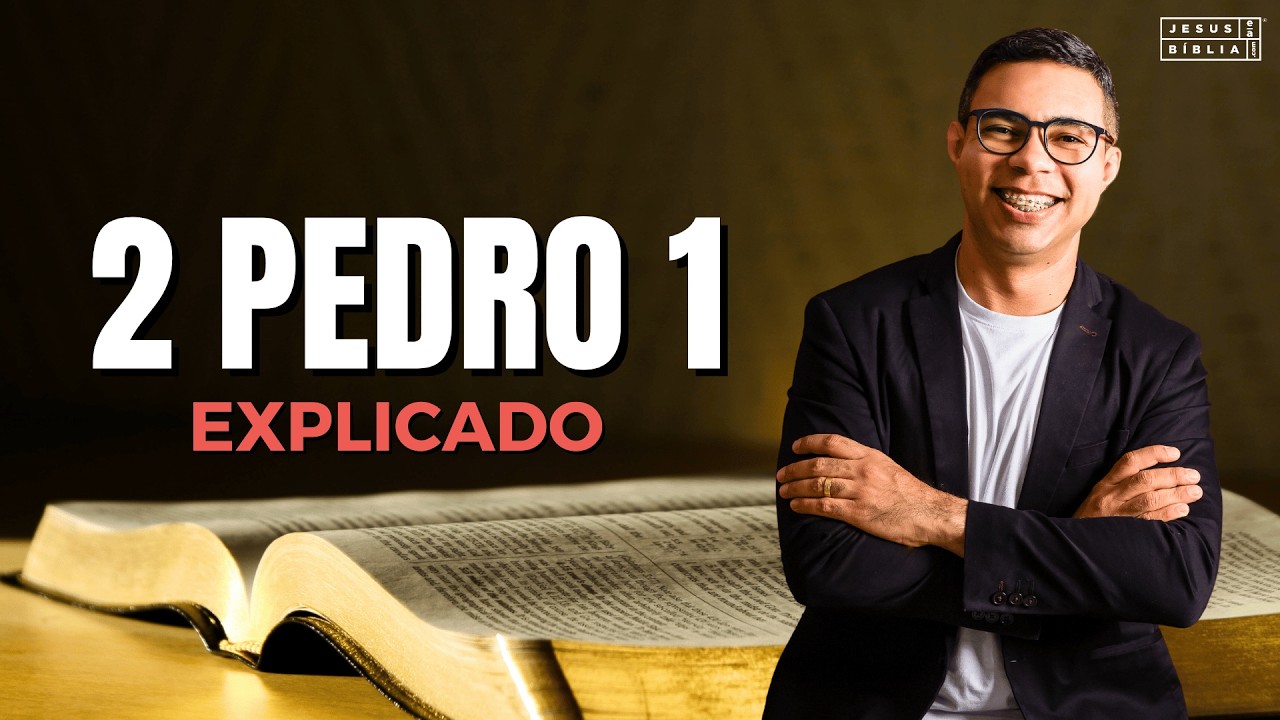 2 Pedro 1 Estudo :PROVAS DE QUE VOCÊ É CRISTÃO (Bíblia Explicada)