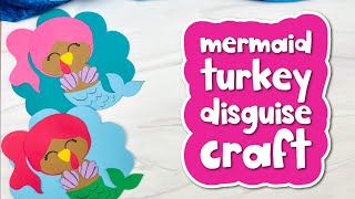 Disguise A Turkey Mermaid Craft For Kids