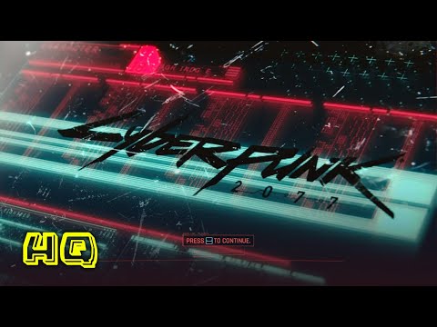 Cyberpunk 2077 - Main Menu Music | Best Quality | HQ 💽 🎼