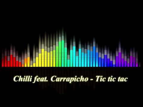 Chilli feat  Carrapicho  - Tic tic tac