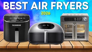 Best Air Fryers 2026 – Cook Healthier Meals Without Sacrificing Flavor!