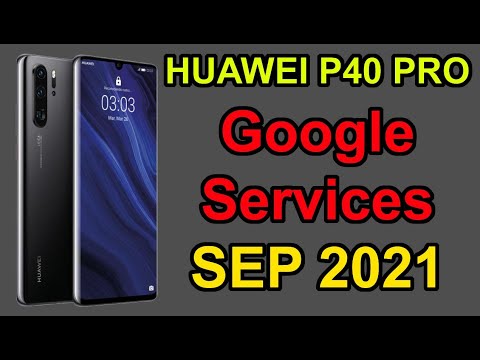 🚨Huawei P40 Pro - install Google Services - SEP 2021 ❗❗❗ EN Subtitles