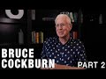 Bruce Cockburn on his Guitar Playing and Techniques