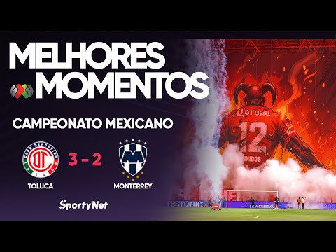 Toluca Avança em Jogo Épico! Veja os Melhores Momentos entre Toluca 3 x 0 Monterrey
