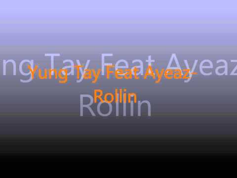 740''Yung Tay Feat. Ayeaz''- Rollin