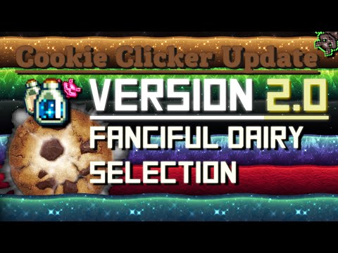 Cookie Clicker: Update 2.0 - Fanciful Dairy Selection (All Milk)