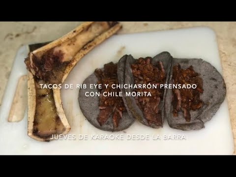 TACOS DE RIB EYE Y CHICHARRÓN PRENSADO EN SALSA MORITA /Jueves de karaoke desde la barra