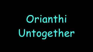 Orianthi Untogether Lyrics