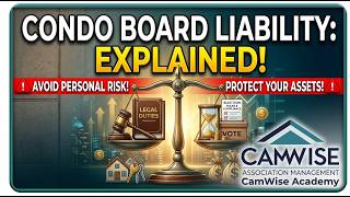 Condo Board Liability Explained: Legal Duties, Election Rules & Compliance | CamWise
