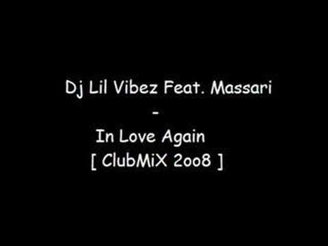 Dj Lil Vibez Feat. Massari - In Love Again [ ClubMix 2oo8 ]