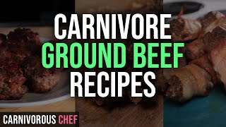 3 Ground Beef CARNIVORE DIET Recipes