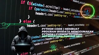 Cara Membuat Biodata Sederhana Dengan Python + Script Code