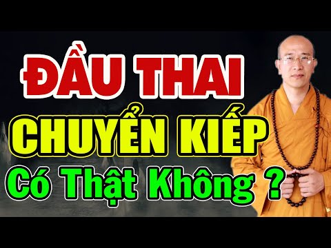 , title : 'Đầu Thai Chuyển Kiếp có thật không? - Thầy Thích Trúc Thái Minh giảng (Hay Cực)'