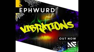 Vibrations-Ephwurd