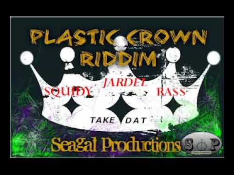 Jardel Ft Rass & Squidy - Take Dat [Plastic Crown Riddim By Seagal] 2019 Dennery Segment