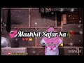Mushkil Safar Ka Gam Hi Nahin Hai Beautiful Naat