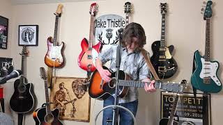 Jake Thistle -- All Or Nothing (Tom Petty and the Heartbreakers acoustic cover)