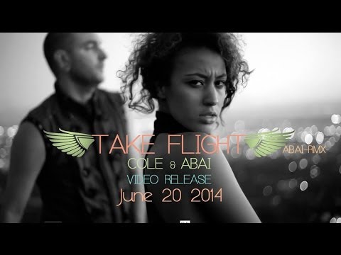 Abai & Cole TAKE FLIGHT (Abai rmx)