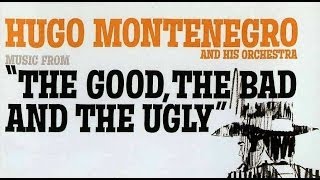 The Good, The Bad And The Ugly - Hugo Montenegro, His Orchestra And Chorus