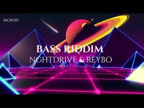 NGHTDRIVE & REYBO - Bass Riddim