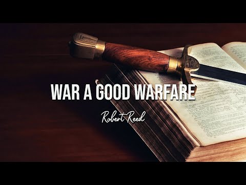Robert Reed - War a Good Warfare