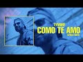 Tymore Como Te Amo Lyrics Video Kbedits