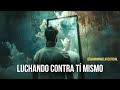 Luchando Contra Tí Mismo ​ Juan Manuel Vaz