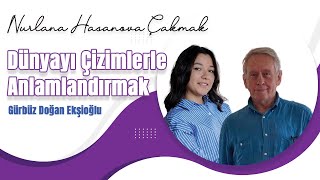 Making Sense of the World with Drawings | Nurlana Hasanova Çakmak & Gürbüz Doğan Ekşioğlu