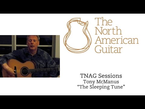 TNAG Sessions - Tony McManus "The Sleeping Tune"